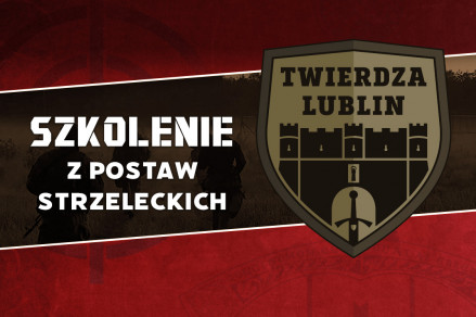 Twierdza Lublin - szkolenia proobronne